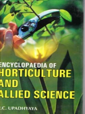 cover image of Encyclopaedia of Horticulture and Allied Sciences (Post-Harvest Technology of Horticultural Crops)
